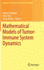 Mathematical Models of Tumor-Immune System Dynamic