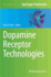 Dopamine Receptor Technologies (Neuromethods, 96)