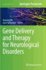 Gene Delivery and Therapy for Neurological Disorde