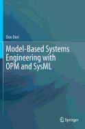 Model-Based Systems Engineering With Opm and Sysml