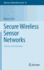 Secure Wireless Sensor Networks