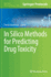 In Silico Methods for Predicting Drug Toxicity (Methods in Molecular Biology, 1425)