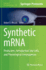 Synthetic Mrna: Production, Introduction Into Cells, and Physiological Consequences