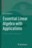 Essential Linear Algebra With Applications: a Problem-Solving Approach