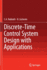 Discrete-Time Control System Design with Applications