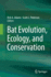 Bat Evolution, Ecology, and Conservation