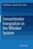 Sensorimotor Integration in the Whisker System