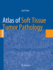 Atlas of Soft Tissue Tumor Pathology (Atlas of Anatomic Pathology)