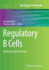 Regulatory B Cells: Methods and Protocols