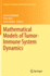 Mathematical Models of Tumor-Immune System Dynamic
