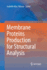 Membrane Proteins Production for Structural Analysis