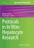 Protocols in in Vitro Hepatocyte Research