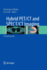 Hybrid Pet/Ct and Spect/Ct Imaging: a Teaching File