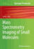 Mass Spectrometry Imaging of Small Molecules