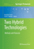 Two Hybrid Technologies