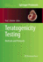 Teratogenicity Testing: Methods and Protocols