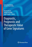Diagnostic, Prognostic and Therapeutic Value of Gene Signatures
