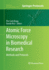Atomic Force Microscopy in Biomedical Research: Methods and Protocols