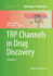 Trp Channels in Drug Discovery: Volume I