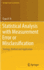 Statistical Analysis With Measurement Error Or Misclassification