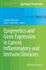 Epigenetics and Gene Expression in Cancer, Inflamm