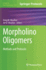 Morpholino Oligomers: Methods and Protocols