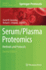 Serum/Plasma Proteomics: Methods and Protocols