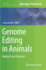 Genome Editing in Animals: Methods and Protocols