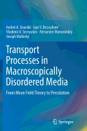 Transport Processes in Macroscopically Disordered
