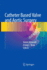 Catheter Based Valve and Aortic Surgery