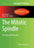 The Mitotic Spindle