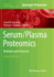 Serum/Plasma Proteomics: Methods and Protocols