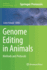 Genome Editing in Animals: Methods and Protocols