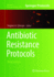 Antibiotic Resistance Protocols
