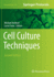 Cell Culture Techniques (Neuromethods)
