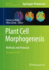 Plant Cell Morphogenesis: Methods and Protocols (Methods in Molecular Biology, 1992)