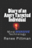 Diary of an Angry Targeted Individual: Mind Invasive Technology (Mind Control Technology Book Series)