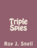 Triple Spies