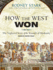 How the West Won: the Neglected Story of the Triumph of Modernity