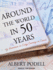 Around the World in 50 Years: My Adventure to Every Country on Earth