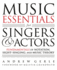 Music Essentials for Singers and Actors