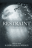 Restraint (the Revelation Series)