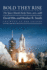 Bold They Rise: the Space Shuttle Early Years, 1972-1986 (Outward Odyssey: a People's History of Spaceflight)