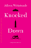 Knocked Down: A High-Risk Memoir