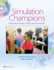 Simulation Champions: Fostering Courage, Caring, and Connection