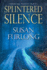 Splintered Silence (a Bone Gap Travellers Novel)