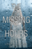 The Missing Hours