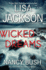 Wicked Dreams: a Riveting New Thriller (the Colony)