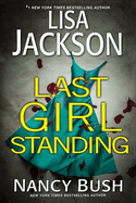 Last Girl Standing: a Novel of Suspense