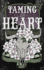 Taming the Heart